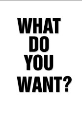 what-do-u-want2